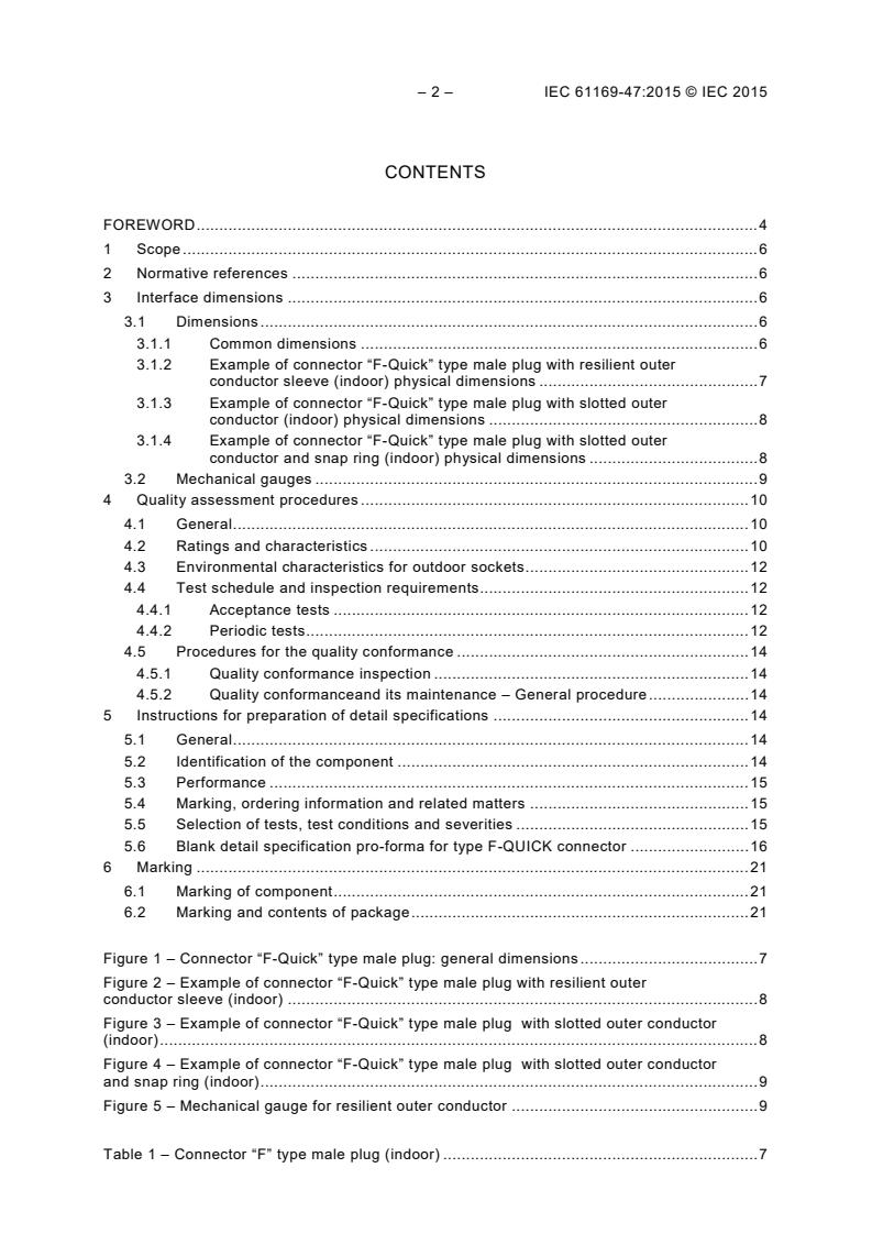 IEC 61169-47:2015 IEC 61169-47:2015 - Radio-frequency connectors - Part 47: Sectional specification for radio-frequency coaxial connectors with clamp coupling, typically for use in 75 ? cable networks (type F-Quick) - Page 4 preview