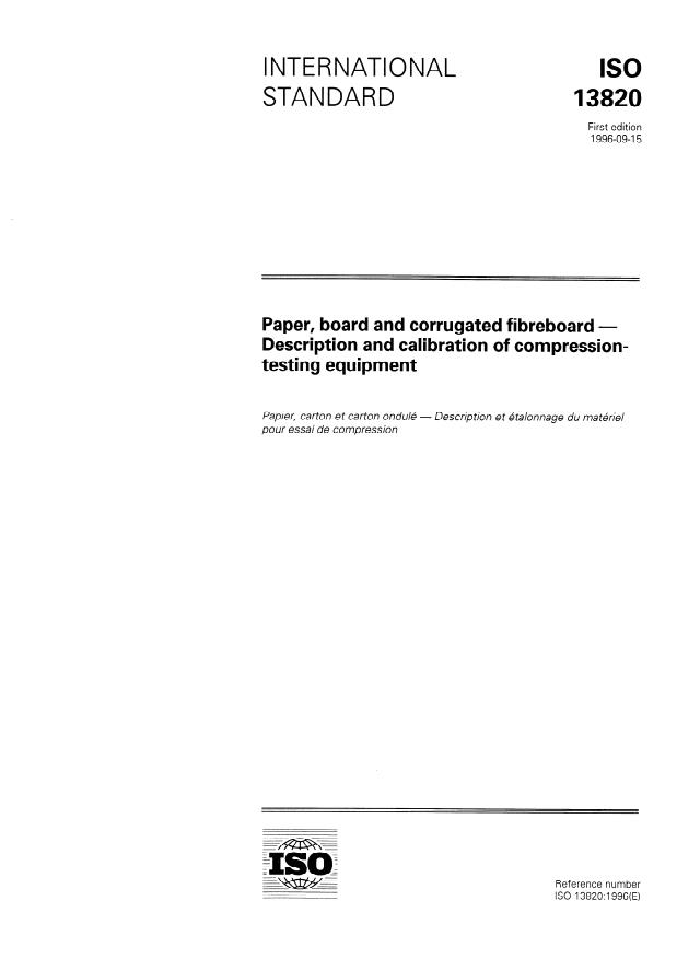 ISO 13820:1996 - Paper, board and corrugated fibreboard -- Description and calibration of compression-testing equipment