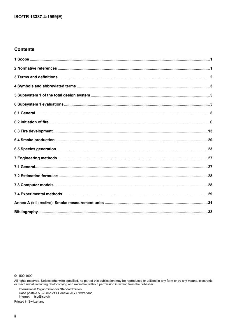 ISO/TR 13387-4:1999 ISO/TR 13387-4:1999 - Fire safety engineering — Part 4: Initiation and development of fire and generation of fire effluents
Released:9/30/1999 - Page 2 preview