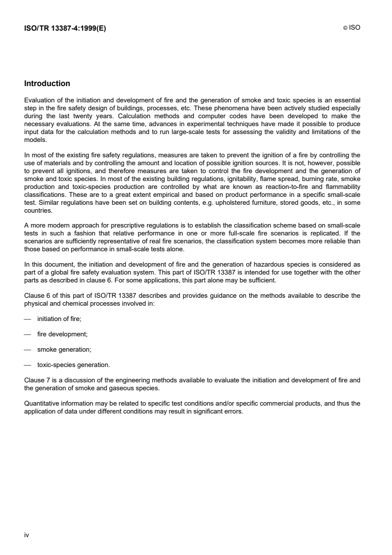 ISO/TR 13387-4:1999 ISO/TR 13387-4:1999 - Fire safety engineering — Part 4: Initiation and development of fire and generation of fire effluents
Released:9/30/1999 - Page 4 preview