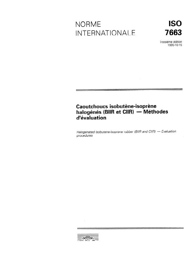 ISO 7663:1995 - Caoutchoucs isobutene-isoprene halogénés (BIIR et CIIR) -- Méthodes d'évaluation