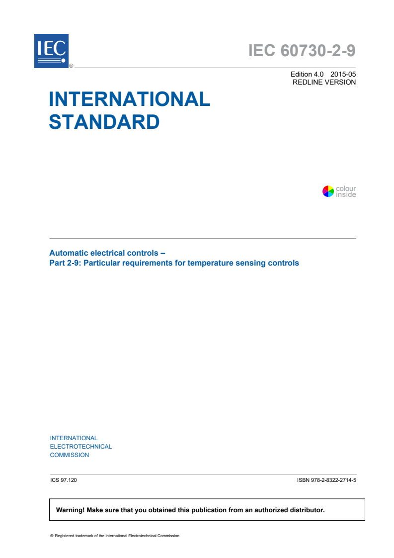 IEC 60730-2-9:2015 RLV - Automatic electrical controls - Part 2-9: Particular requirements for temperature sensing controls
Released:5/27/2015
Isbn:9782832227145