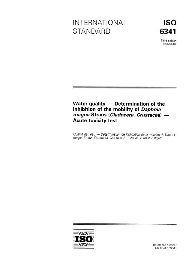 ISO 6341:1996 - Water quality -- Determination of the inhibition of the mobility of Daphnia magna Straus (Cladocera, Crustacea) -- Acute toxicity test