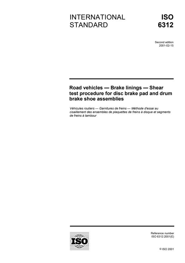ISO 6312:2001 - Road vehicles -- Brake linings -- Shear test procedure for disc brake pad and drum brake shoe assemblies