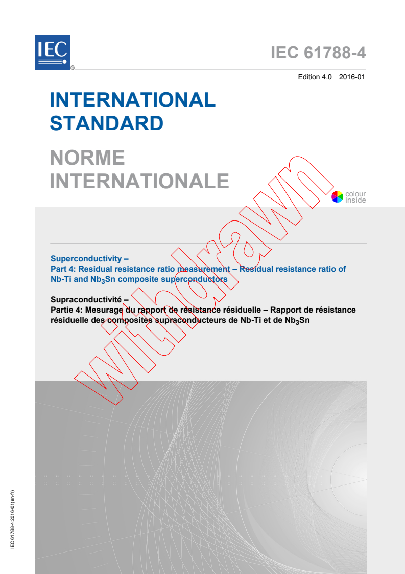 IEC 61788-4:2016 - Superconductivity - Residual resistance ratio measurement - Residual resistance ratio of Nb-Ti and Nb<sub>3</sub>Sn composite superconductors
Released:1/19/2016
Isbn:9782832231296