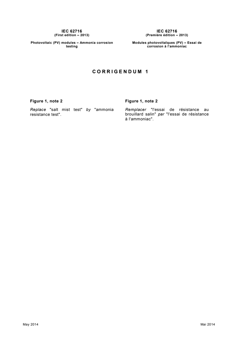 IEC 62716:2013/COR1:2014 - Corrigendum 1 - Photovoltaic (PV) modules - Ammonia corrosion testing
Released:8. 05. 2014