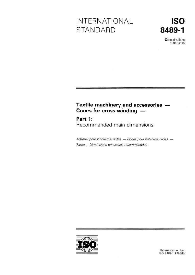 ISO 8489-1:1995 - Textile machinery and accessories — Cones for cross winding — Part 1: Recommended main dimensions
Released:12/21/1995