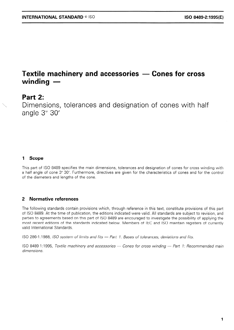 ISO 8489-2:1995 - Textile machinery and accessories — Cones for cross winding — Part 2: Dimensions, tolerances and designation of cones with half angle 3 degrees 30'
Released:12/21/1995