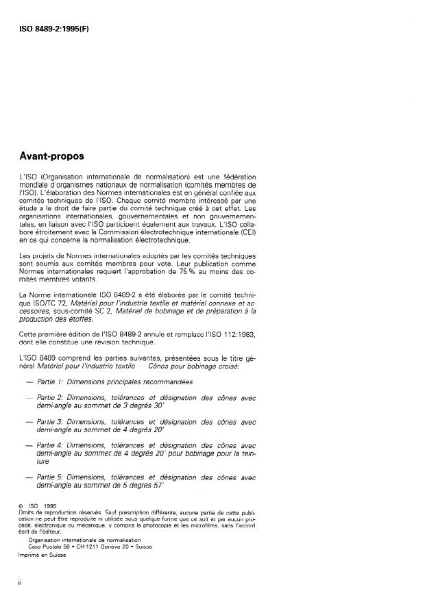 ISO 8489-2:1995 ISO 8489-2:1995 - Matériel pour l'industrie textile — Cônes pour bobinage croisé — Partie 2: Dimensions, tolérances et désignation des cônes avec demi-angle au sommet de 3 degrés 30'
Released:12/21/1995 - Page 2 preview