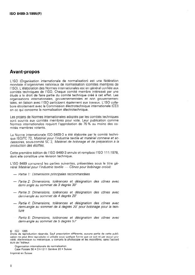 ISO 8489-3:1995 ISO 8489-3:1995 - Matériel pour l'industrie textile — Cônes pour bobinage croisé — Partie 3: Dimensions, tolérances et désignation des cônes avec demi-angle au sommet de 4 degrés 20'
Released:12/21/1995 - Page 2 preview