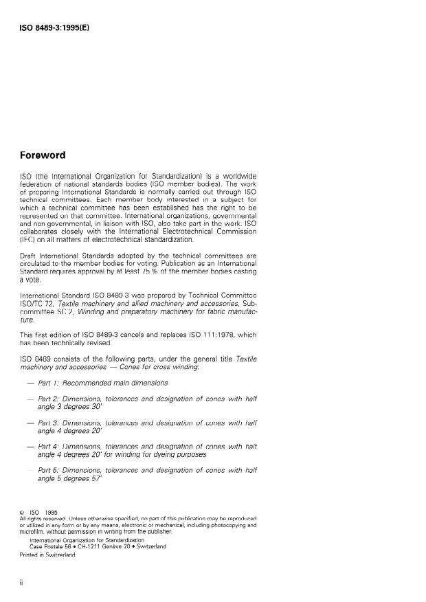 ISO 8489-3:1995 ISO 8489-3:1995 - Textile machinery and accessories — Cones for cross winding — Part 3: Dimensions, tolerances and designation of cones with half angle 4 degrees 20'
Released:12/21/1995 - Page 2 preview
