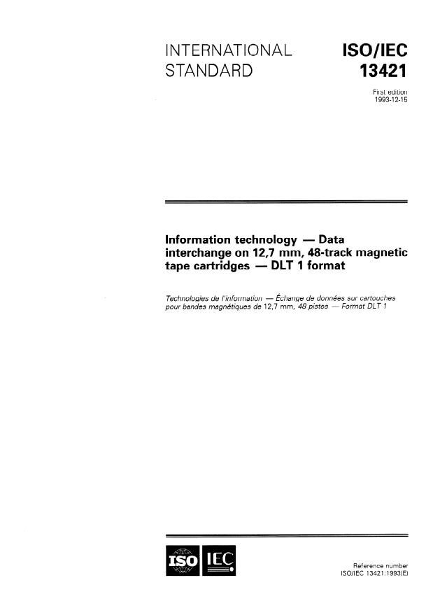 ISO/IEC 13421:1993 - Information technology -- Data Interchange on 12,7 mm, 48-track magnetic tape cartridges -- DLT 1 format