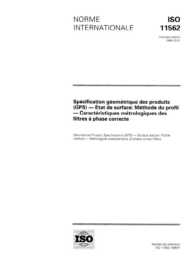 ISO 11562:1996 - Spécification géométrique des produits (GPS) -- État de surface: Méthode du profil -- Caractéristiques métrologiques des filtres a phase correcte