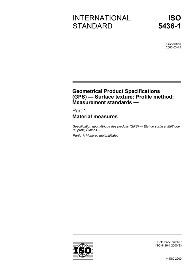 ISO 5436-1:2000 - Geometrical Product Specifications (GPS) — Surface texture: Profile method; Measurement standards — Part 1: Material measures
Released:3/9/2000