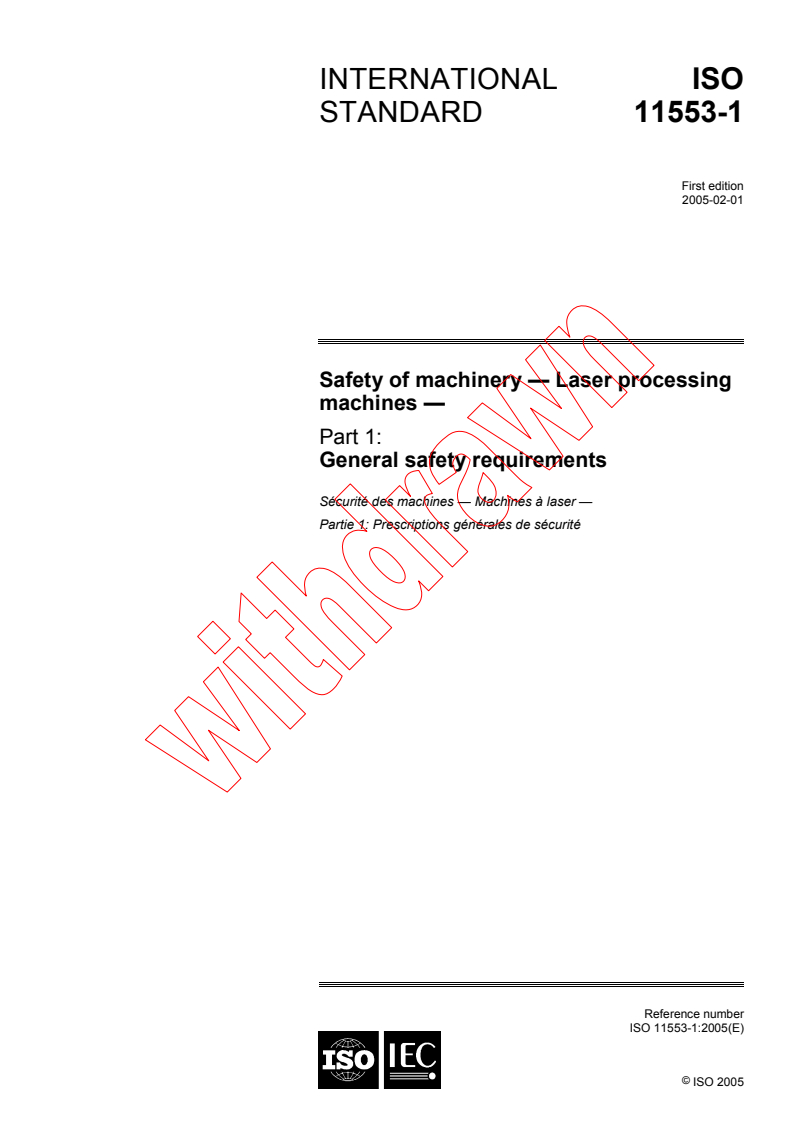 ISO 11553-1:2005 - Safety of machinery - Laser processing machines - Part 1: General safety requirements
Released:1/26/2005