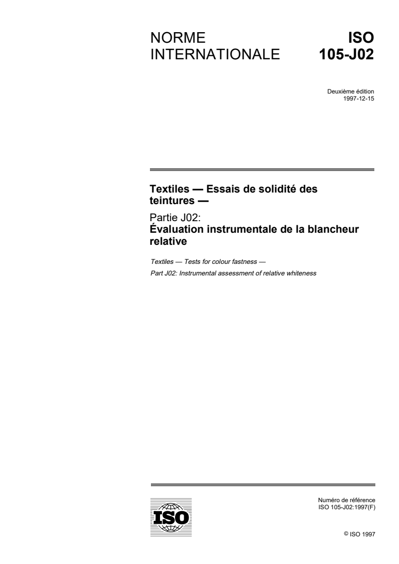 ISO 105-J02:1997 - Textiles — Essais de solidité des teintures — Partie J02: Évaluation instrumentale de la blancheur relative
Released:11/18/1999