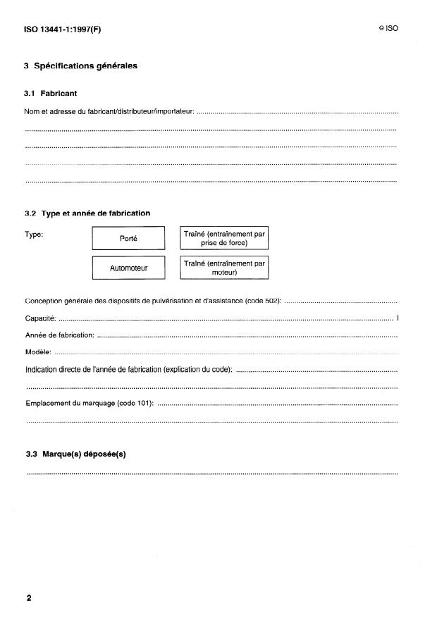 ISO 13441-1:1997 ISO 13441-1:1997 - Pulvérisateurs agricoles a jet porté — Fiches techniques — Partie 1: Plan type de présentation
Released:8/21/1997 - Page 4 preview