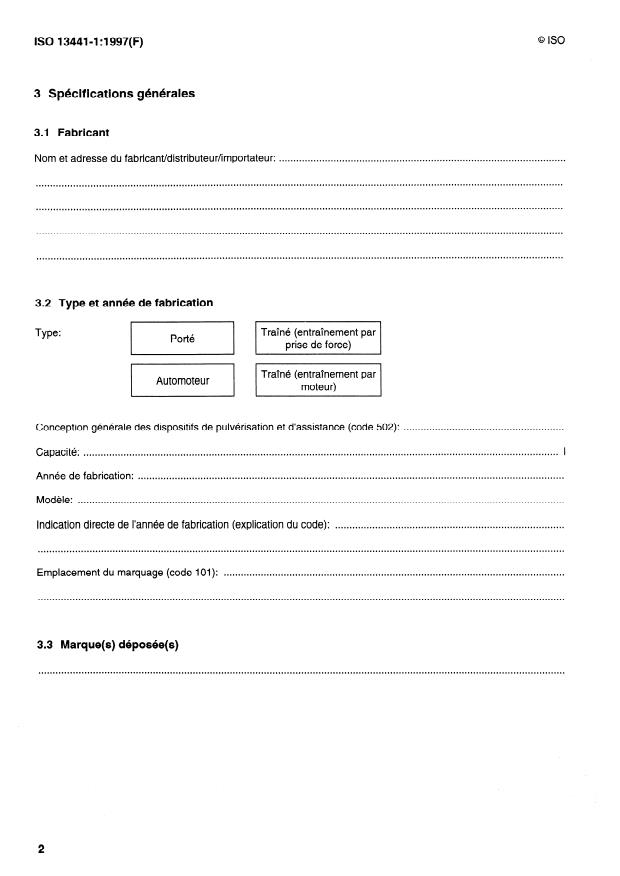 ISO 13441-1:1997 ISO 13441-1:1997 - Pulvérisateurs agricoles a jet porté — Fiches techniques — Partie 1: Plan type de présentation
Released:8/21/1997 - Page 4 preview