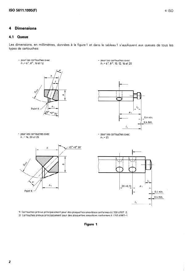 ISO 5611:1995 ISO 5611:1995 - Cartouches du type A, a plaquettes amovibles -- Dimensions - Page 4 preview