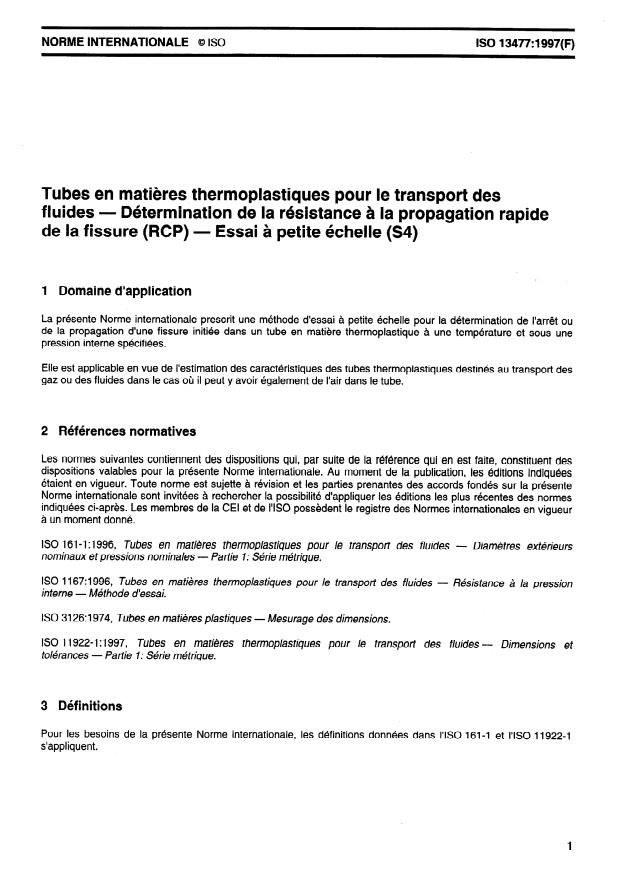 ISO 13477:1997 - Tubes en matieres thermoplastiques pour le transport des fluides -- Détermination de la résistance a la propagation rapide de la fissure (RCP) -- Essai a petite échelle (S4)