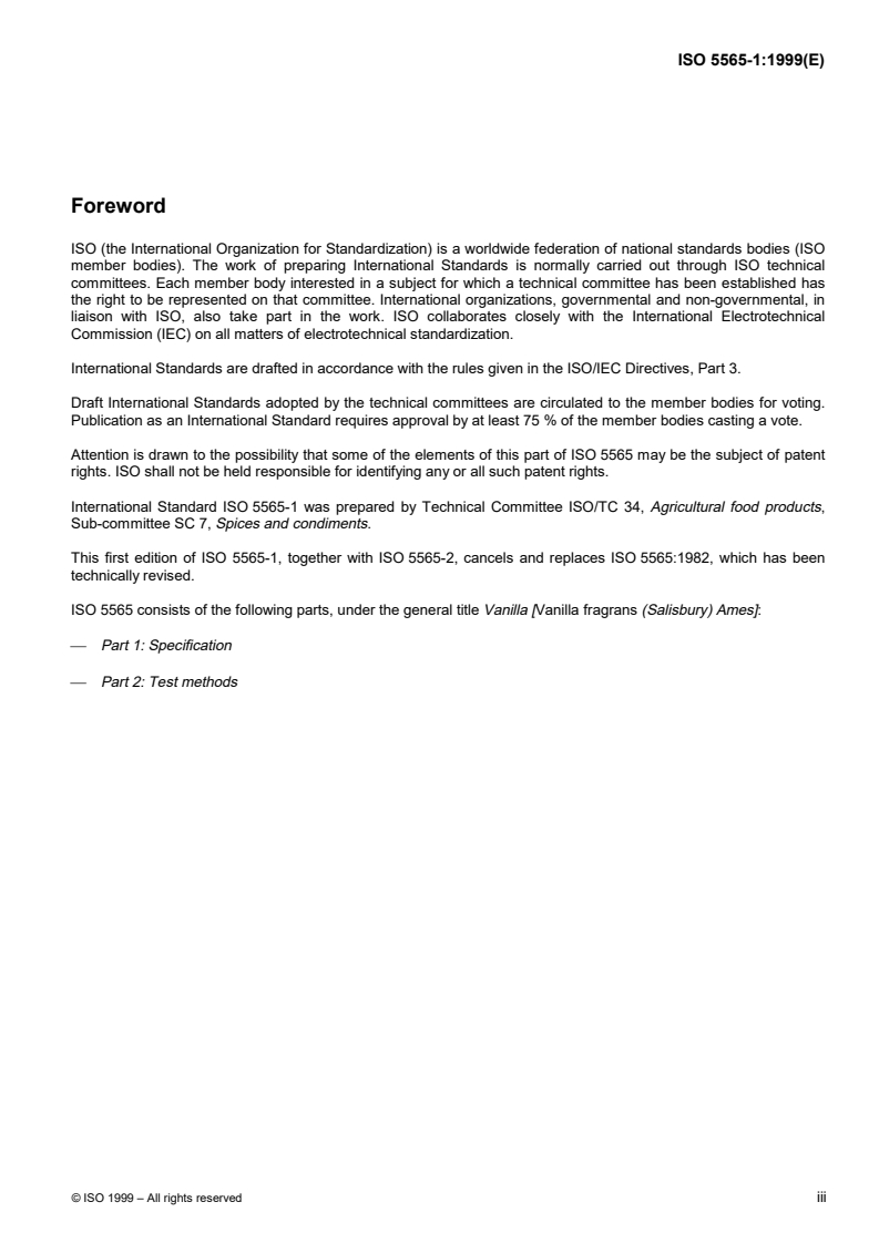 ISO 5565-1:1999 - Vanilla [Vanilla fragrans (Salisbury) Ames] — Part 1: Specification
Released:12/16/1999