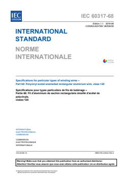 IEC 60317-68:2017+AMD1:2019 CSV - Specifications for particular types of winding wires - Part 68: Polyvinyl acetal enamelled rectangular aluminium wire, class 120
Released:6/12/2019
Isbn:9782832270424 - Page 3 preview