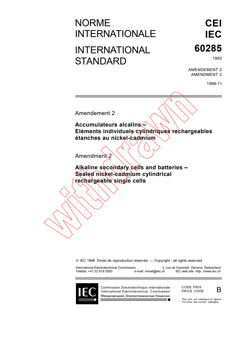IEC 60285:1993/AMD2:1998 - Amendment 2 - Alkaline secondary cells and batteries - Sealed nickel-cadmium cylindrical rechargeable single cells
Released:11/10/1998
Isbn:2831845637