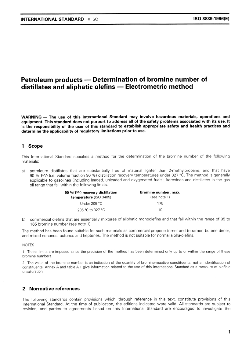 ISO 3839:1996 - Petroleum products — Determination of bromine number of distillates and aliphatic olefins — Electrometric method
Released:10/3/1996