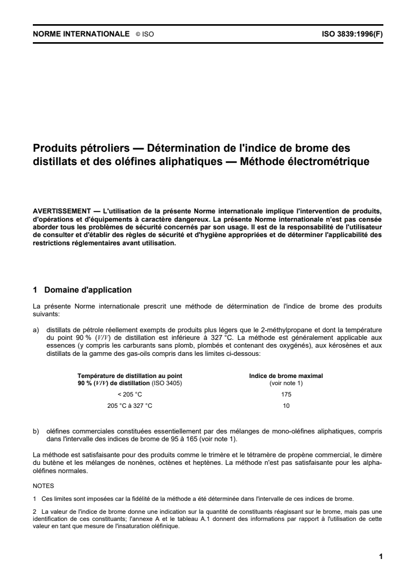 ISO 3839:1996 - Produits pétroliers — Détermination de l'indice de brome des distillats et des oléfines aliphatiques — Méthode électrométrique
Released:2/5/1998