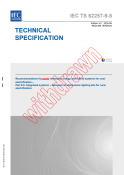 IEC TS 62257-9-5:2016 RLV - Recommendations for renewable energy and hybrid systems for rural electrification - Part 9-5: Integrated systems - Selection of stand-alone lighting kits for rural electrification
Released:6/30/2016
Isbn:9782832235140 - Page 1 preview