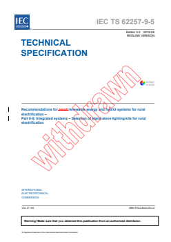 IEC TS 62257-9-5:2016 RLV - Recommendations for renewable energy and hybrid systems for rural electrification - Part 9-5: Integrated systems - Selection of stand-alone lighting kits for rural electrification
Released:6/30/2016
Isbn:9782832235140 - Page 3 preview