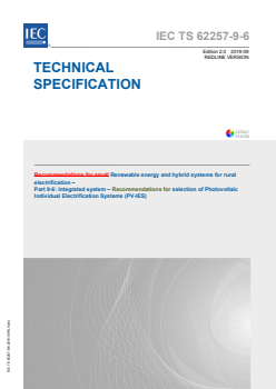 IEC TS 62257-9-6:2019 IEC TS 62257-9-6:2019 RLV - Renewable energy and hybrid systems for rural electrification - Part 9-6: Integrated systems - Recommendations for selection of Photovoltaic Individual Electrification Systems (PV-IES)
Released:9/26/2019
Isbn:9782832274545 - Page 1 preview