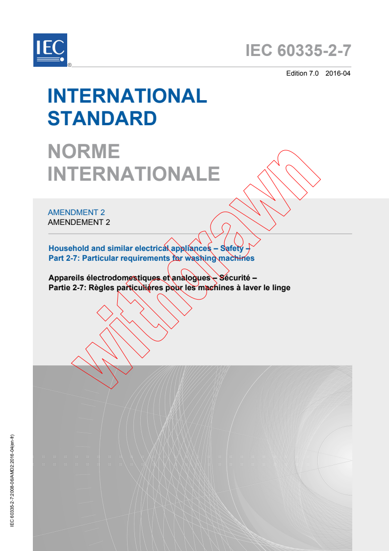 IEC 60335-2-7:2008/AMD2:2016 - Amendment 2 - Household and similar electrical appliances - Safety - Part 2-7: Particular requirements for washing machines
Released:4/13/2016
Isbn:9782832232811