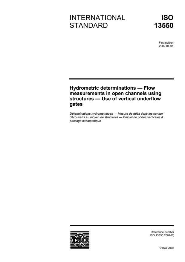 ISO 13550:2002 - Hydrometric determinations -- Flow measurements in open channels using structures -- Use of vertical underflow gates and radial gates