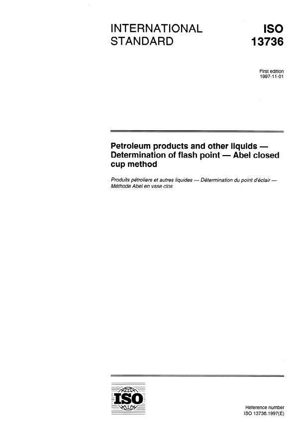 ISO 13736:1997 - Petroleum products and other liquids -- Determination of flash point -- Abel closed cup method