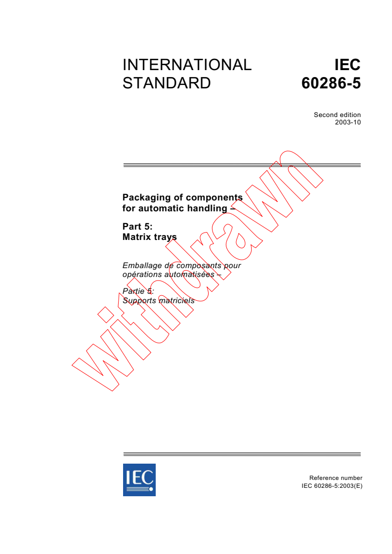 IEC 60286-5:2003 - Packaging of components for automatic handling - Part 5: Matrix trays
Released:10/30/2003
Isbn:2831872197