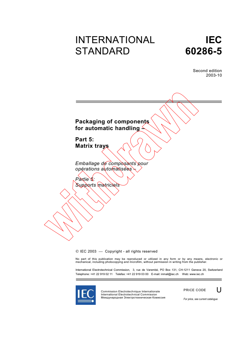 IEC 60286-5:2003 - Packaging of components for automatic handling - Part 5: Matrix trays
Released:10/30/2003
Isbn:2831872197