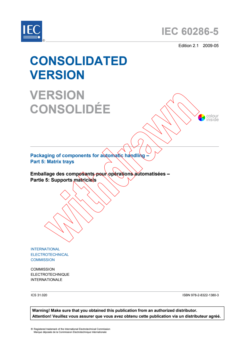 IEC 60286-5:2003+AMD1:2009 CSV - Packaging of components for automatic handling - Part 5: Matrixtrays
Released:5/27/2009
Isbn:9782832213803