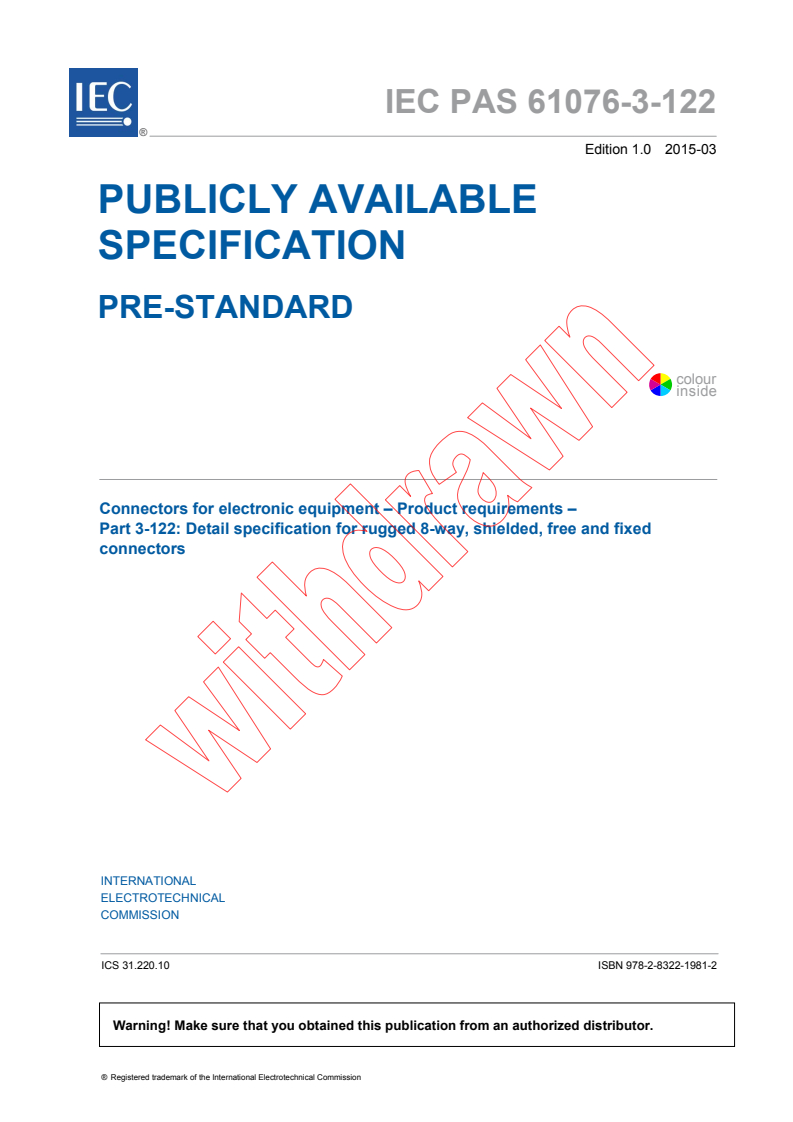 IEC PAS 61076-3-122:2015 - Connectors for electronic equipment - Product requirements - Part 3-122: Detail specification for rugged 8-way, shielded, free and fixed connectors
Released:3/5/2015
Isbn:9782832219812
