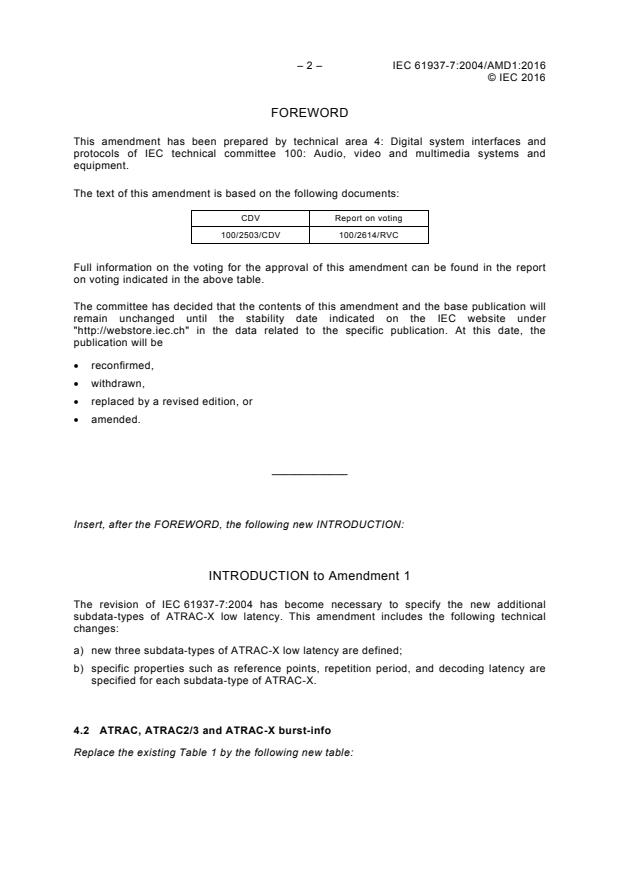IEC 61937-7:2004/AMD1:2016 IEC 61937-7:2004/AMD1:2016 - Amendment 1 - Digital audio - Interface for non-linear PCM encoded audio bitstreams applying IEC 60958 - Part 7: Non-linear PCM bitstreams according to the ATRAC, ATRAC2/3 and ATRAC-X formats - Page 4 preview