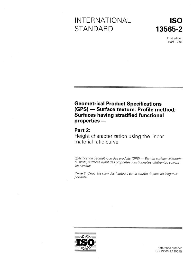 ISO 13565-2:1996 - Geometrical Product Specifications (GPS) — Surface texture: Profile method; Surfaces having stratified functional properties — Part 2: Height characterization using the linear material ratio curve
Released:12/5/1996