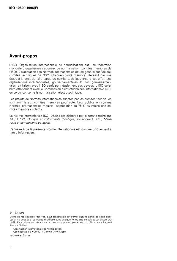 ISO 10629:1996 ISO 10629:1996 - Verre d'optique brut -- Résistance a l'attaque par des solutions aqueuses alcalines a 50 degrés C -- Méthode d'essai et classification - Page 2 preview