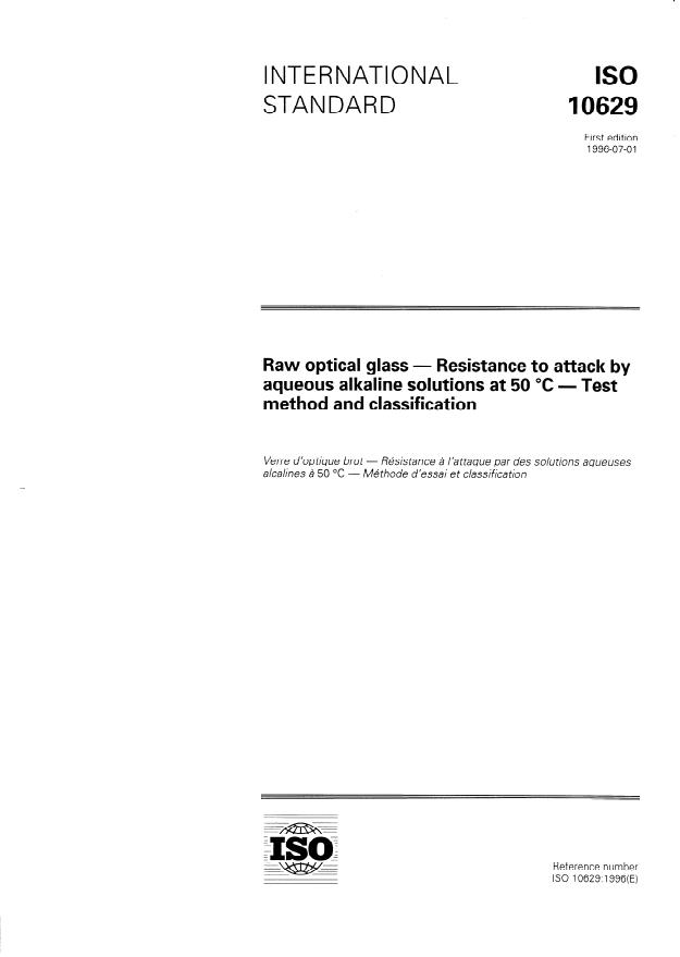 ISO 10629:1996 - Raw optical glass -- Resistance to attack by aqueous alkaline solutions at 50 degrees C -- Test method and classification