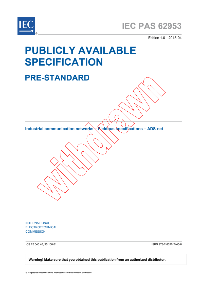 IEC PAS 62953:2015 - Industrial communication networks - Fieldbus specifications - ADS-net
Released:4/22/2015
Isbn:9782832224458