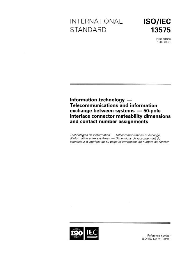 ISO/IEC 13575:1995 - Information technology -- Telecommunications and information exchange between systems -- 50-pole interface connector mateability dimensions and contact number assignments