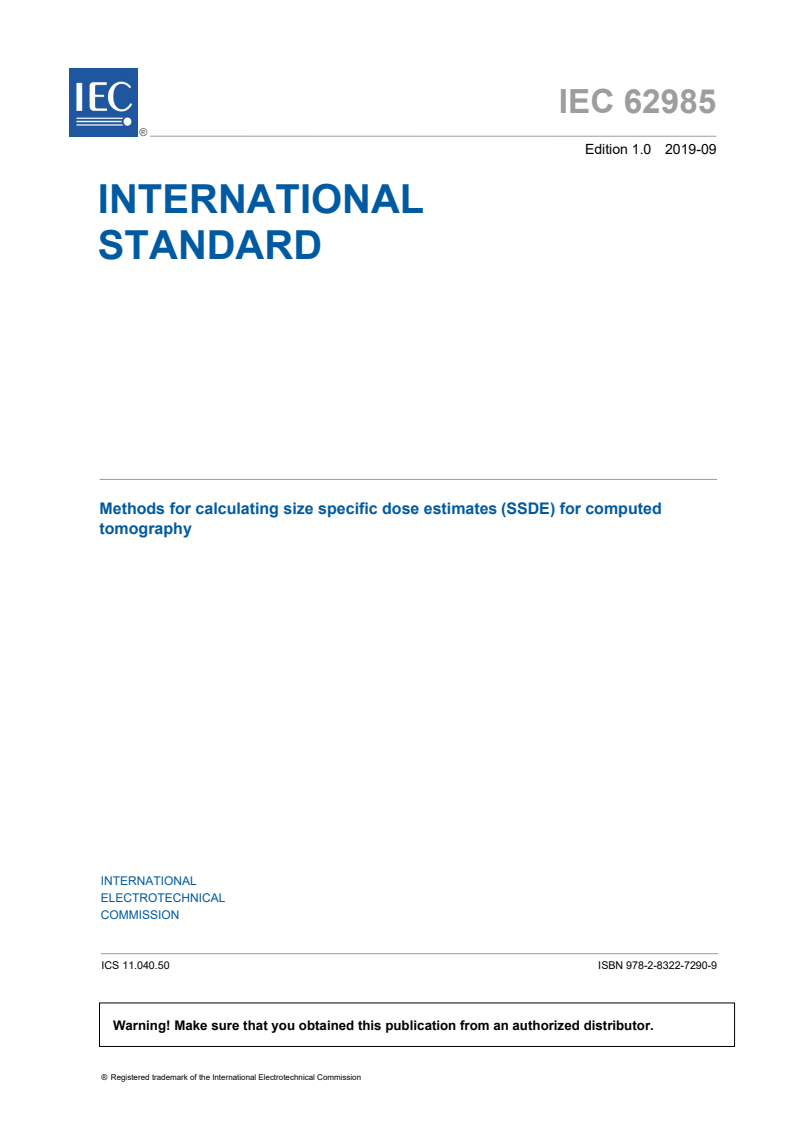 IEC 62985:2019 - Methods for calculating size specific dose estimates (SSDE) for computed tomography
Released:9/13/2019
Isbn:9782832272909