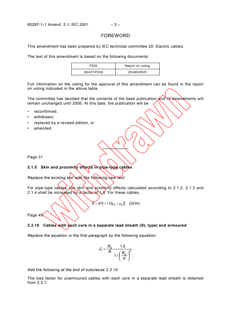 IEC 60287-1-1:1994/AMD2:2001 - Amendment 2 - Electric cables - Calculation of the current rating - Part 1: Current rating equations (100% load factor) and calculation of losses - Section 1: General
Released:8/27/2001
Isbn:2831859794