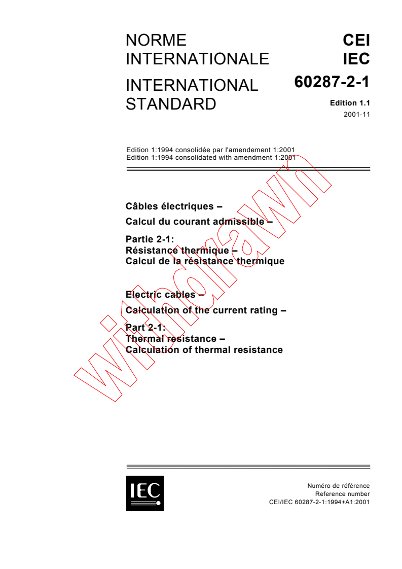 IEC 60287-2-1:1994+AMD1:2001 CSV - Electric cables - Calculation of the current rating - Part 2-1: Thermal resistance - Calculation of thermal resistance
Released:11/22/2001
Isbn:2831859891