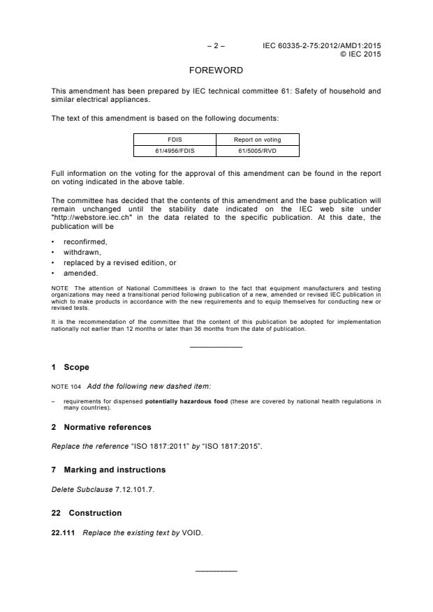 IEC 60335-2-75:2012/AMD1:2015 IEC 60335-2-75:2012/AMD1:2015 - Amendment 1 - Household and similar electrical appliances - Safety - Part 2-75: Particular requirements for commercial dispensing appliances and vending machines - Page 4 preview