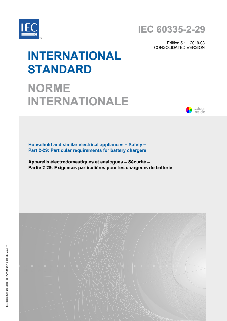 IEC 60335-2-29:2016+AMD1:2019 CSV - Household and similar electrical appliances - Safety - Part 2-29: Particular requirements for battery chargers
Released:3/29/2019
Isbn:9782832267714